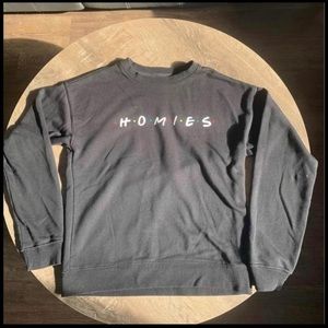 Homies Friends themed crewneck
